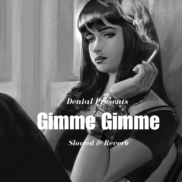 Gimme Gimme (Slowed & Reverb) cover art