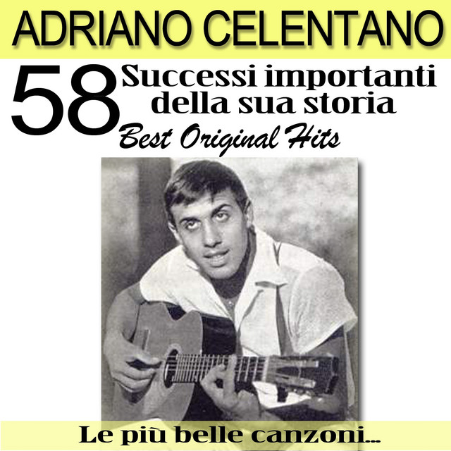 Le Più Belle Canzoni Di Adriano Celentano