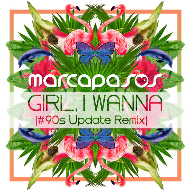 Girl, I Wanna - #90s Update Remix