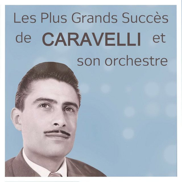 Les Plus Grands Succès de Caravelli et Son Orchestre (Instrumental) cover art