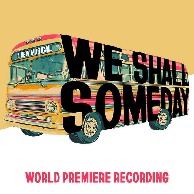 We Shall Someday: A New Musical (Original Cast Recording) cover art