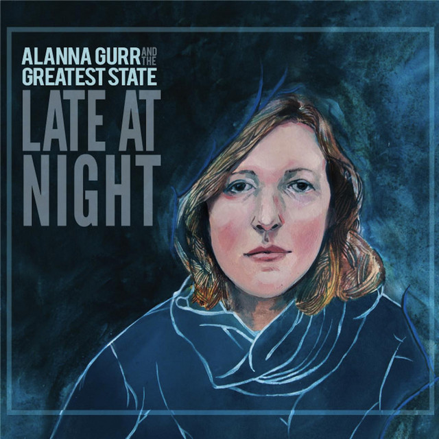 Late At Night Album By Alanna Gurr Spotify
