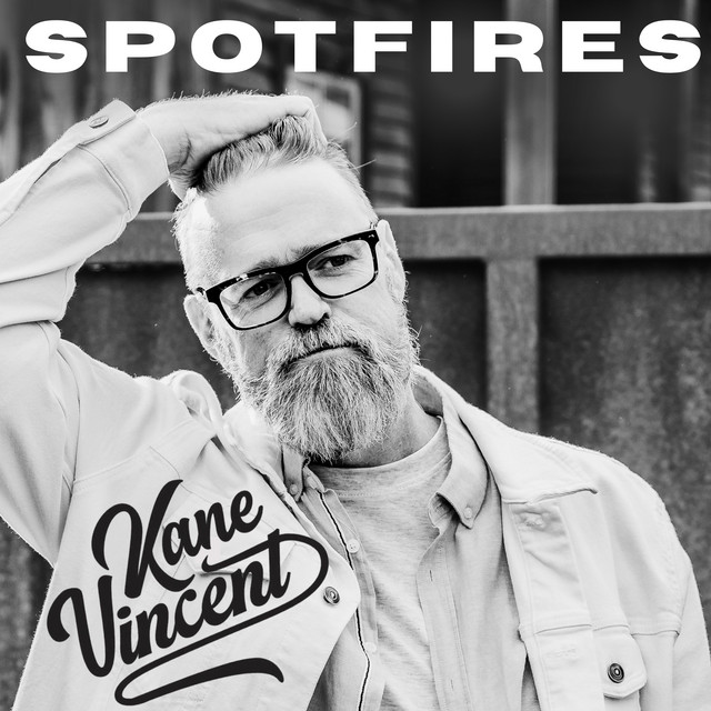 Spotfires - Single by Kane Vincent | Spotify