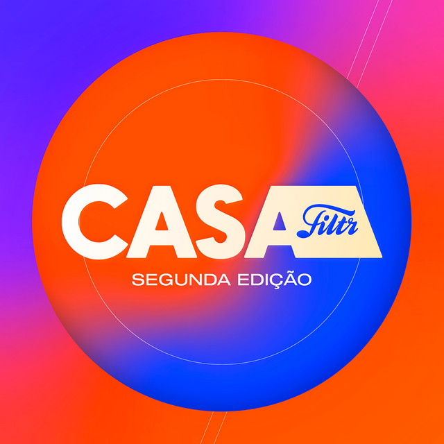 Casa Filtr - Segunda Edição (Ao Vivo)