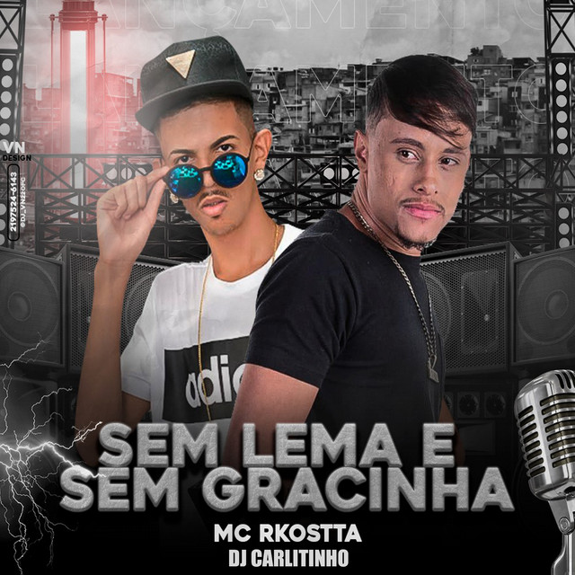 Dj Carlitinho, Mc Rkostta – Sem Lema e Sem Gracinha