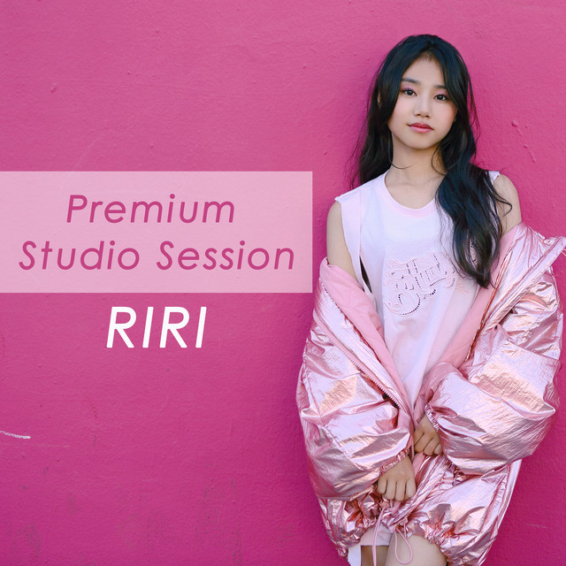 RIRI PREMIUM STUDIO SESSION - EP by RIRI | Spotify