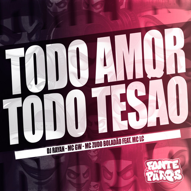 Todo Amor Todo Tesão