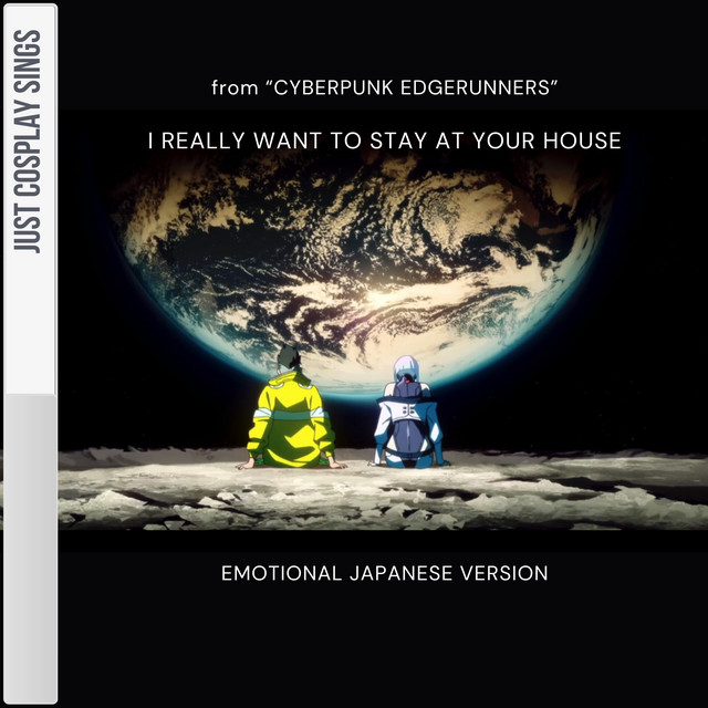I Really Want To Stay At Your House (from "Cyberpunk 2077") - Emotional Japanese Version