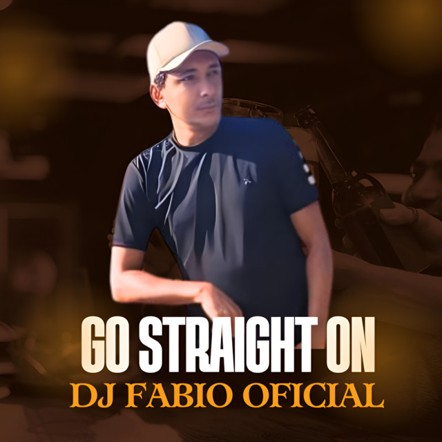 Go Straight On - song and lyrics by DjFabioOficial | Spotify