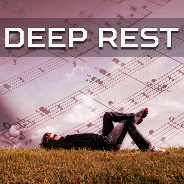 Deep Rest – Calming Sounds of Nature, Relaxing Music, New Age Songs ...
