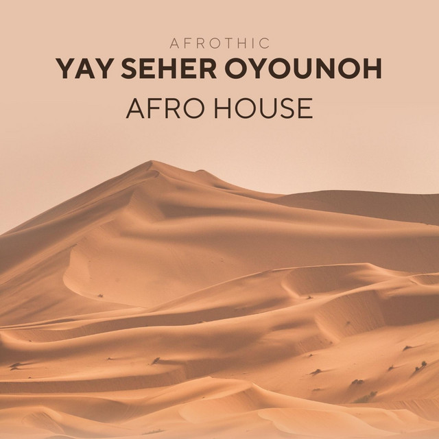 Yay Seher Oyounoh - Afro House