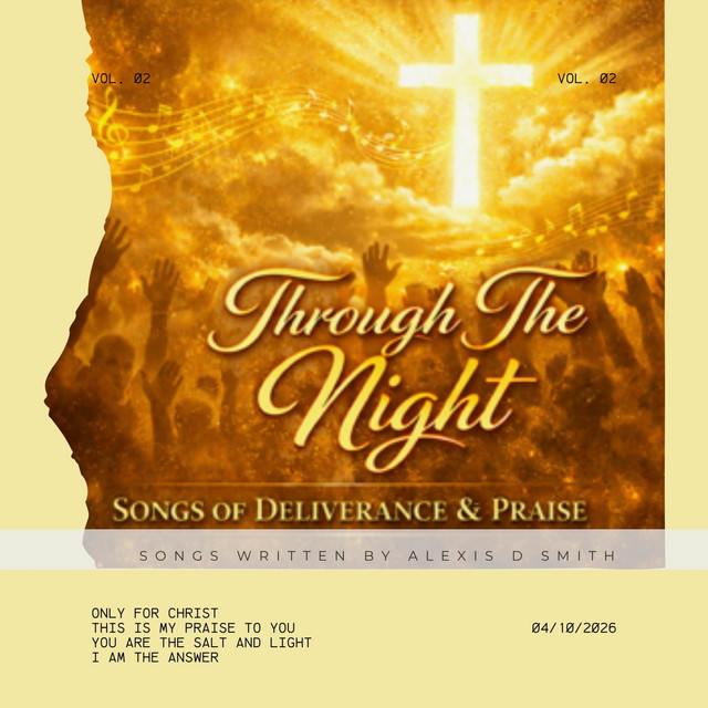 Through the Night Songs of Deliverance and Praise, Vol. 2