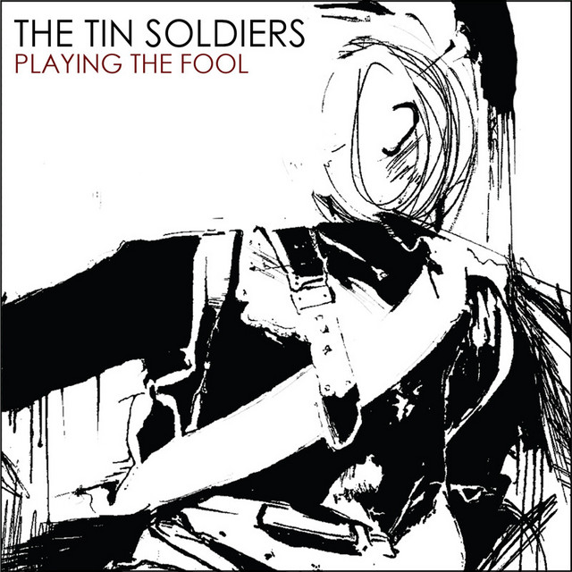 Playing the Fool - EP - EP by The Tin Soldiers | Spotify