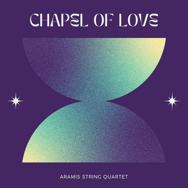 Chapel of Love - Single by Aramis String Quartet | Spotify