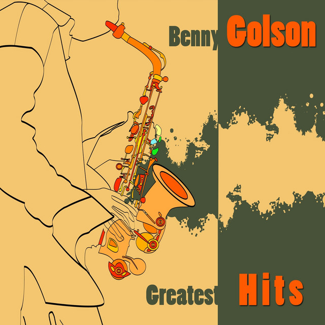 Greatest Hits - Compilation by Benny Golson | Spotify
