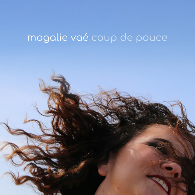 Pochette du single « Coup de Pouce » de Magalie VAÉ — paroles Fabienne Thibeault, musique Fabien Tessier, 19 mai 2026
