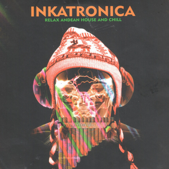 Inkatronica (Andean House And Chill) cover art