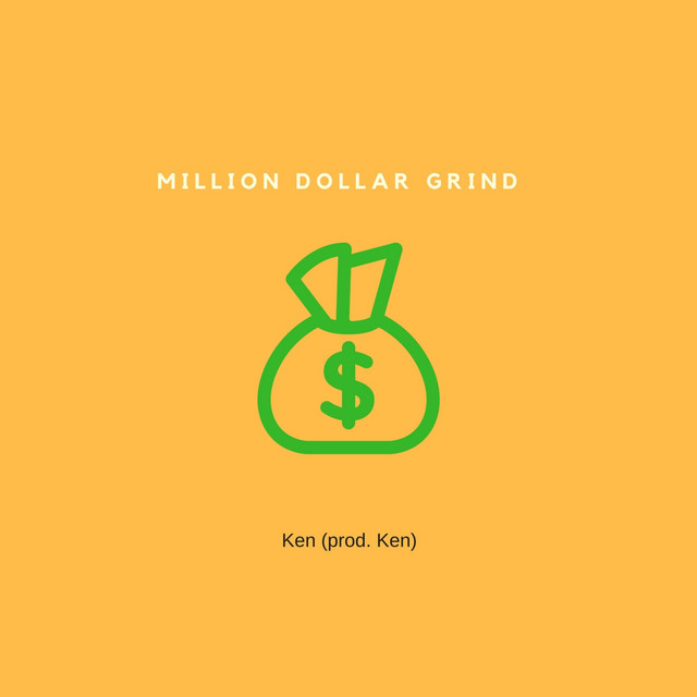Million Dollar Grind - song and lyrics by Ken | Spotify