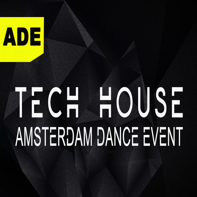 Ade - Tech House Amsterdam Dance Event 2019 & DJ Mix (The Best New Charts Hits of the Festival) cover art