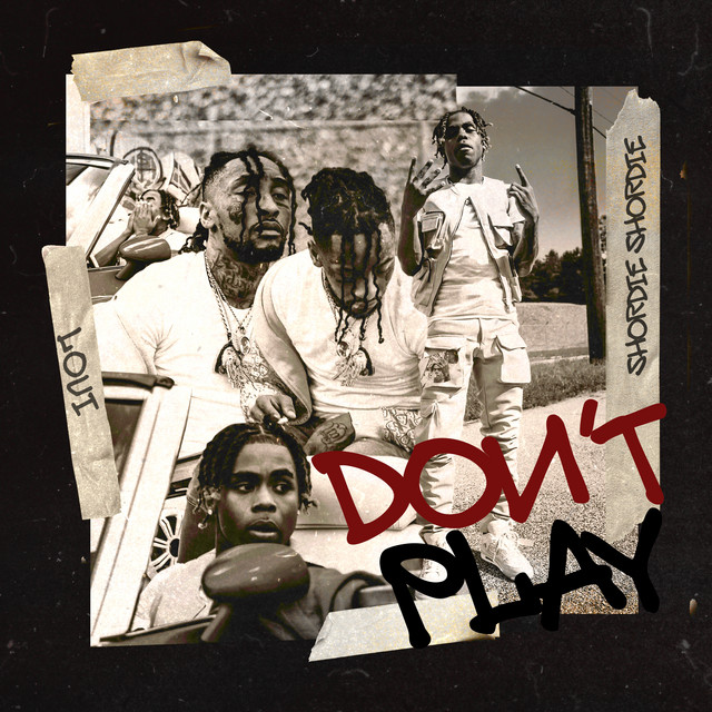 Don't Play (feat. Shordie Shordie)