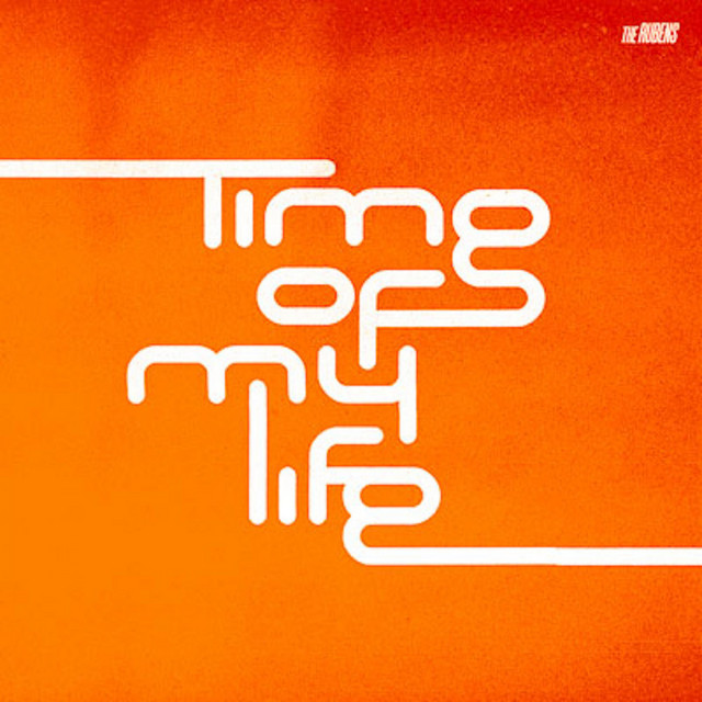 Time Of My Life - EP by The Rubens | Spotify