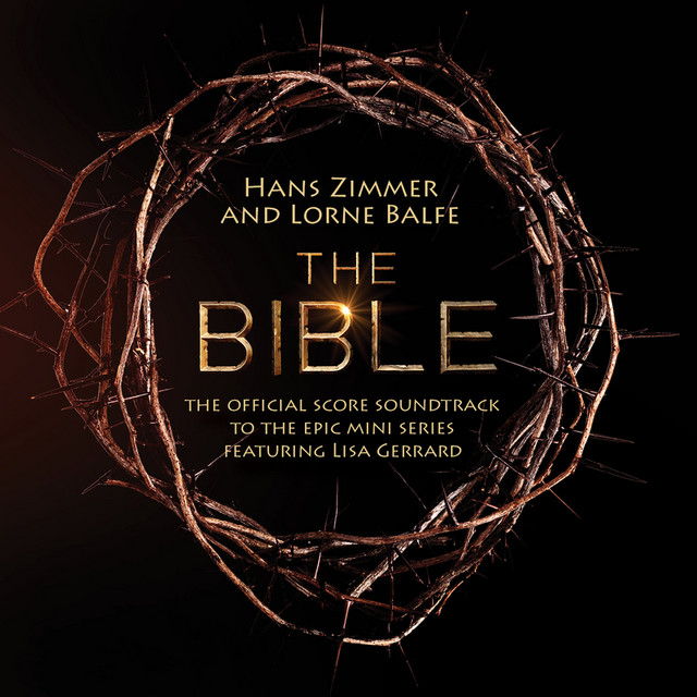 The Bible (Original TV Series Soundtrack) - Album by Hans Zimmer