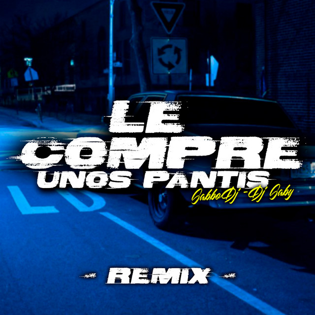 Le Compre Unos Pantis - Remix