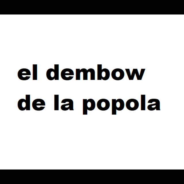 el dembow de la popola