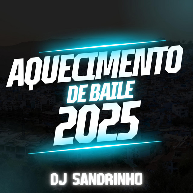 AQUECIMENTO DE BAILE 2025 cover art