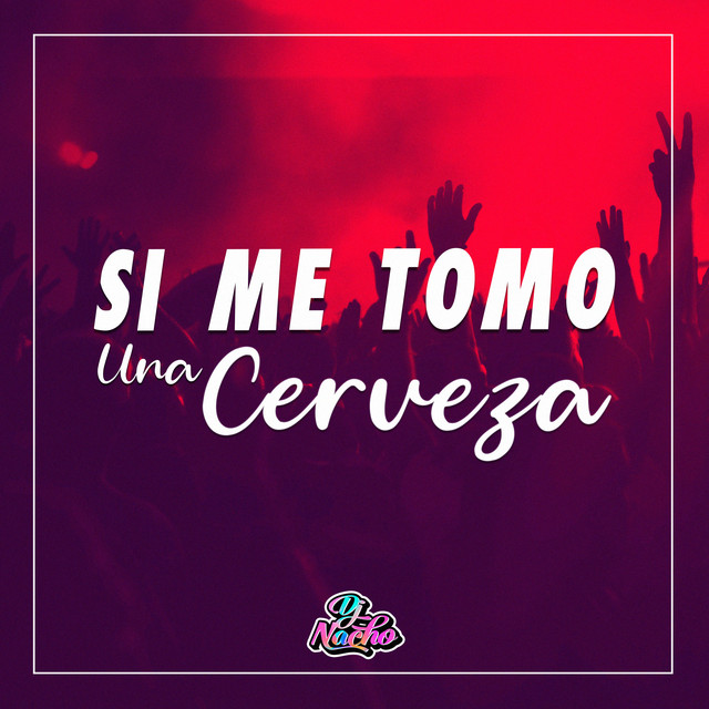 Si Me Tomo una Cerveza - Remix