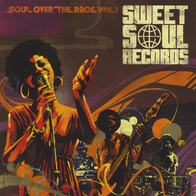 Sweet Soul Records: Soul Over the Race, Vol. 1 - Compilation by