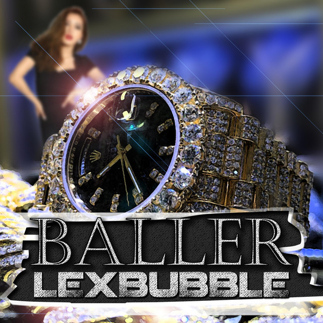 Baller - Single by Lex Bubble | Spotify