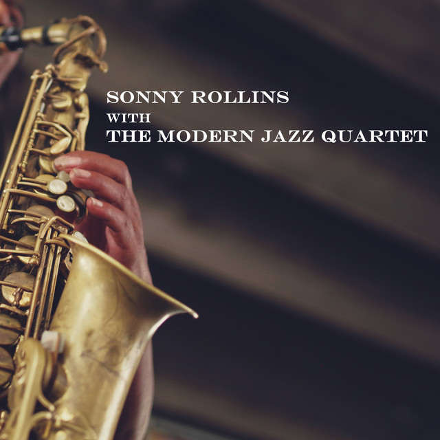 洋楽 Sonny Rollins The Modern Jazz Quartet Sonny Rollins With The Modern Jazz Quartet (LP) – Craft Recordings