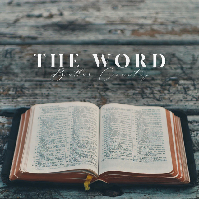 The Word - Album by Better Country Soaking Worship | Spotify