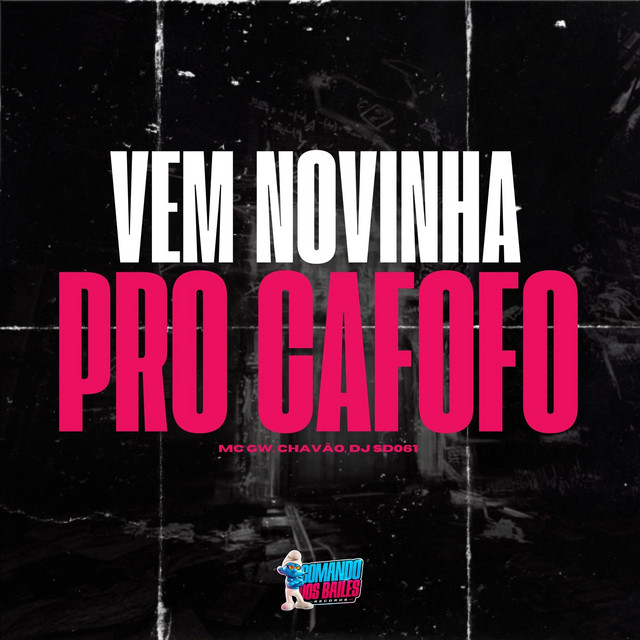 Vem Novinha Pro Cafofo