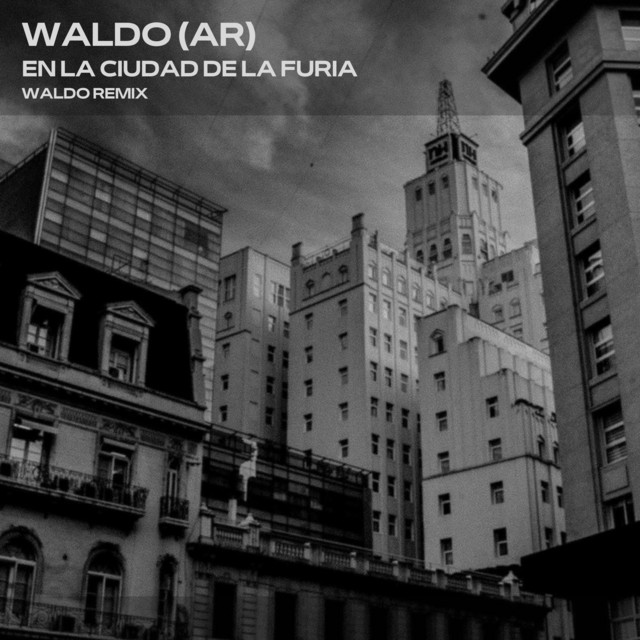 En La Ciudad De La Furia (Waldo Remix)
