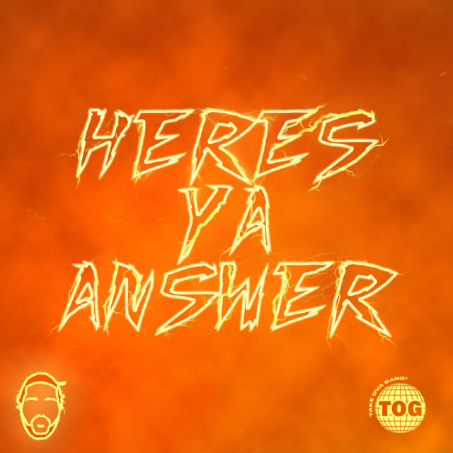 Here's Ya Answer
