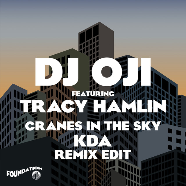 Cranes In The Sky (feat. Tracy Hamlin) - KDA Remix Edit