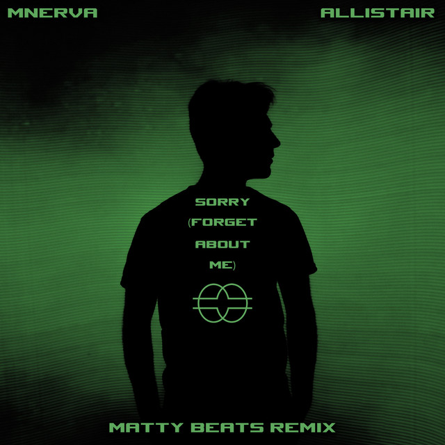 SORRY (FORGET ABOUT ME) - Matty Beats Remix