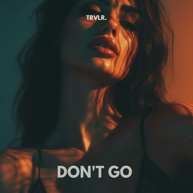 Don't go