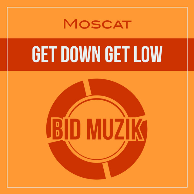 Get Down Get Low - Original Mix