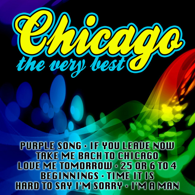 Chicago The Very Best - Compilation by Chicago | Spotify