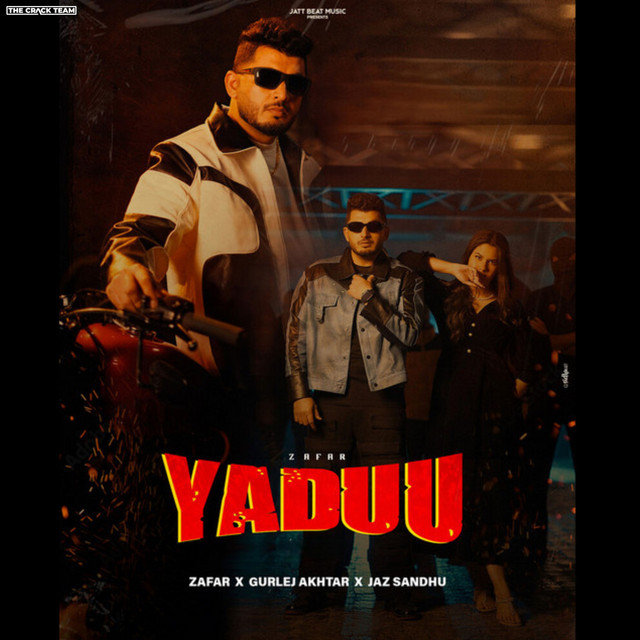 Zafar, Gurlej Akhtar & Jaz Sandhu - Yaduu