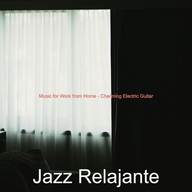 Music for Work from Home - Charming Electric Guitar - Album by Jazz ...