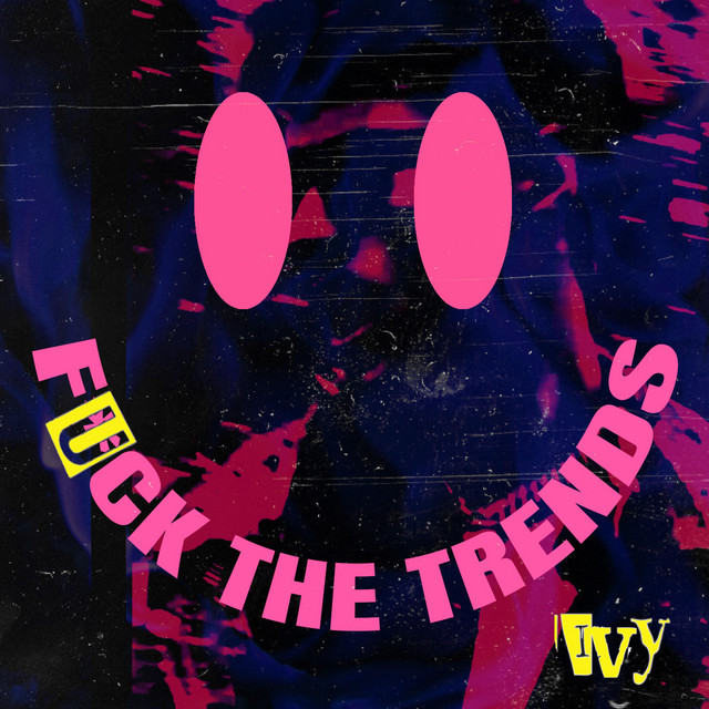 Fuck the Trends