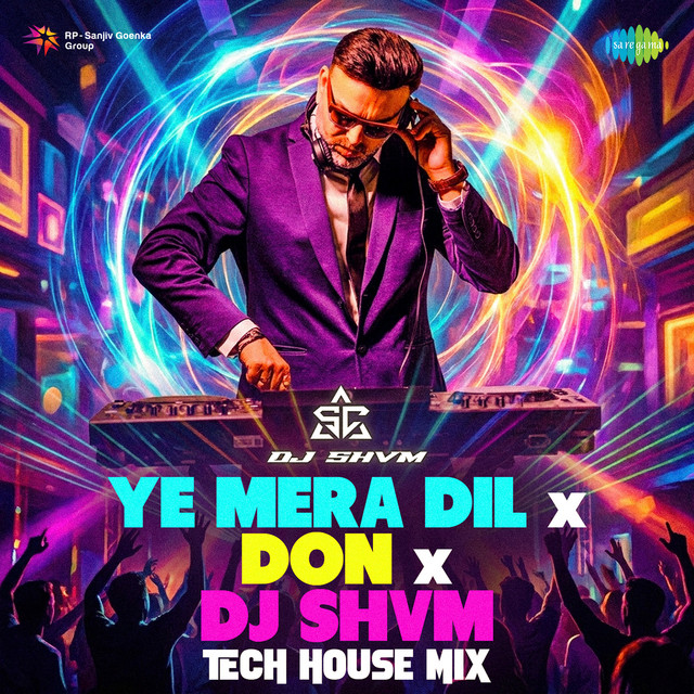 Ye Mera Dil x Don x DJ SHVM Tech House Mix