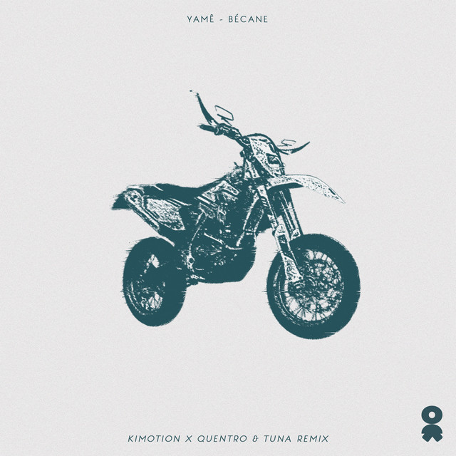 Bécane - Kimotion x Quentro & Tuna Remix