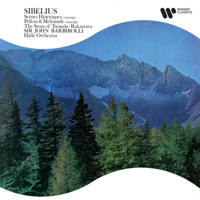 Sibelius: Scènes historiques, Pelléas et Mélisande & Rakastava
