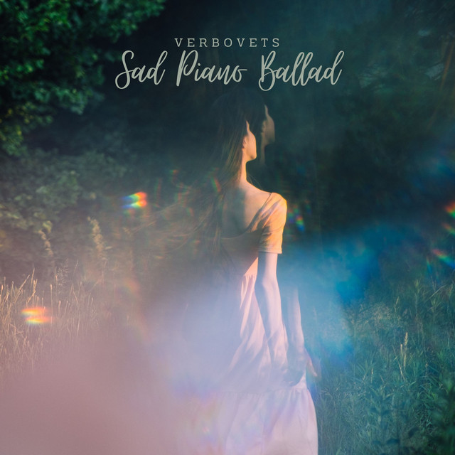 Cover art: Sad Piano Ballad — Verbovets