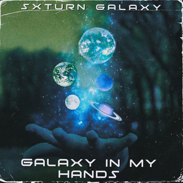 Обкладинка: Galaxy in My Hands — SXTURN GALAXY